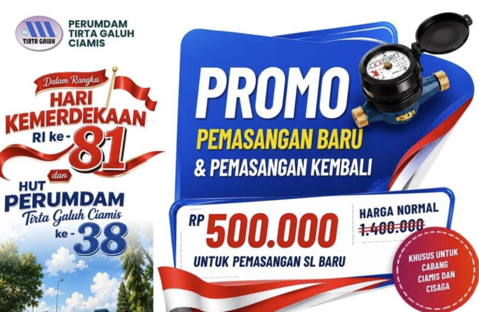 Sambut HUT RI Ke 81 Tahun Perumdam Tirta Galuh Ciamis Hadirkan Promo Kemerdekaan, Pasang Baru Cukup Rp500 Ribu