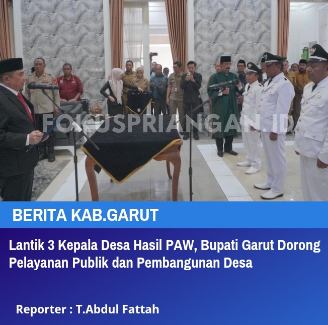 Lantik 3 Kepala Desa Hasil PAW, Bupati Garut Dorong Pelayanan Publik dan Pembangunan Desa
