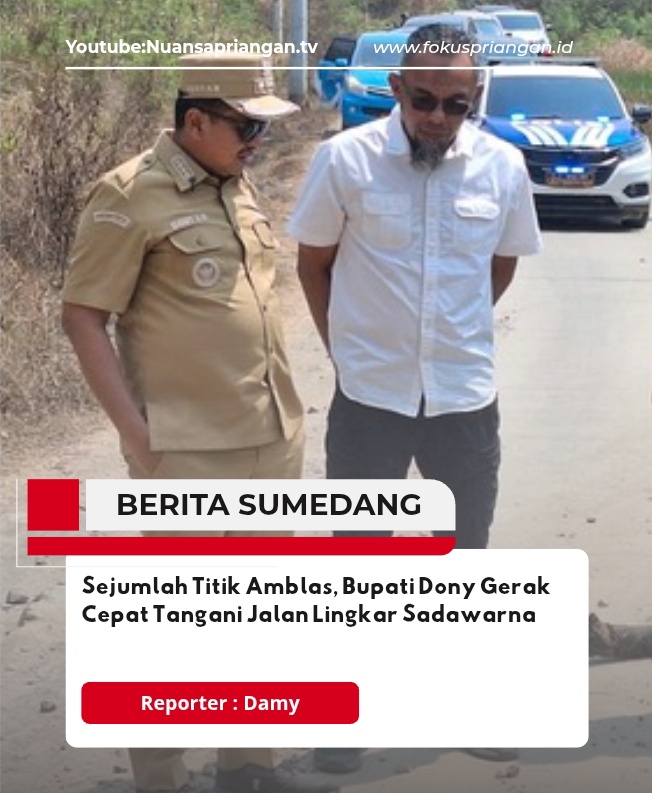 Sejumlah Titik Amblas, Bupati Dony Gerak Cepat Tangani Jalan Lingkar Sadawarna