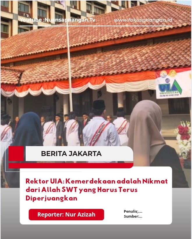 Rektor UIA: Kemerdekaan adalah Nikmat dari Allah SWT yang Harus Terus Diperjuangkan