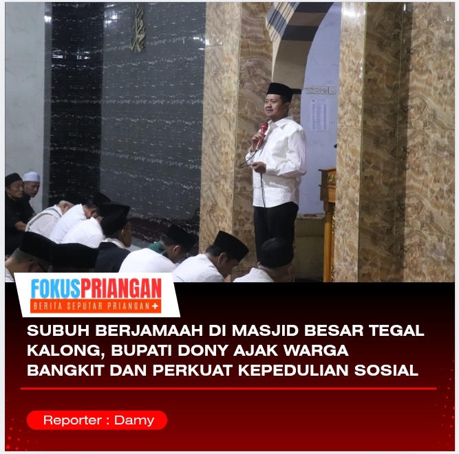 Subuh Berjamaah di Masjid Besar Tegal Kalong, Bupati Dony Ajak Warga Bangkit dan Perkuat Kepedulian Sosial