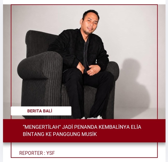 “Mengertilah” Jadi Penanda Kembalinya Elia Bintang ke Panggung Musik