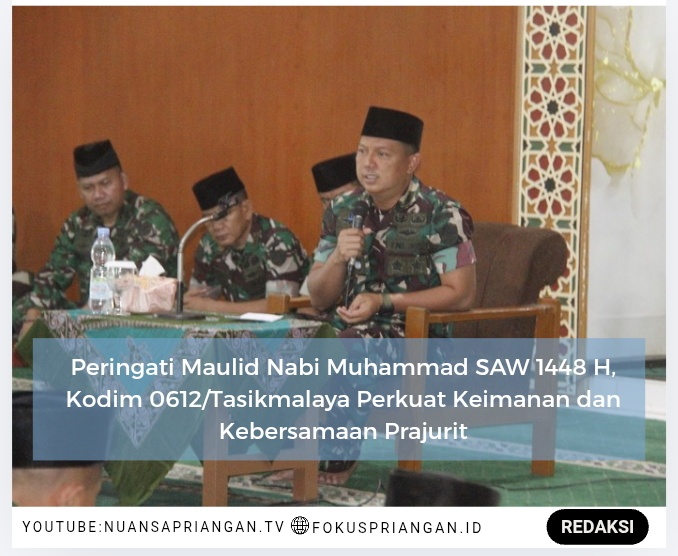Peringati Maulid Nabi Muhammad SAW 1448 H, Kodim 0612/Tasikmalaya Perkuat Keimanan dan Kebersamaan Prajurit