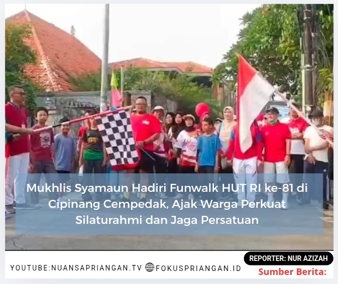 Mukhlis Syamaun Hadiri Funwalk HUT RI ke-81 di Cipinang Cempedak, Ajak Warga Perkuat Silaturahmi dan Jaga Persatuan