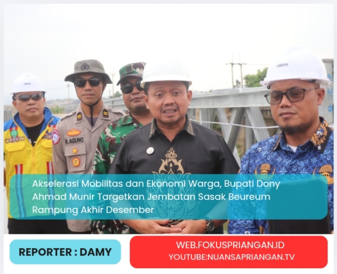 Akselerasi Mobilitas dan Ekonomi Warga, Bupati Dony Ahmad Munir Targetkan Jembatan Sasak Beureum Rampung Akhir Desember