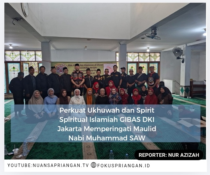 Perkuat Ukhuwah dan Spirit Spiritual Islamiah GIBAS DKI Jakarta Memperingati Maulid Nabi Muhammad SAW