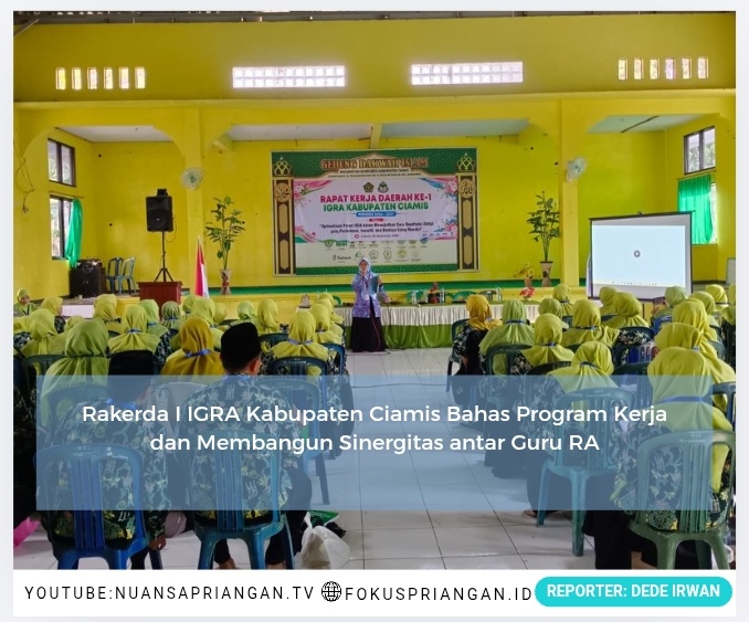 Rakerda I IGRA Kabupaten Ciamis Bahas Program Kerja dan Membangun Sinergitas antar Guru RA