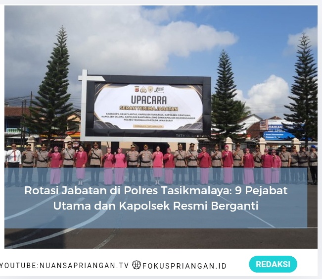 Rotasi Jabatan di Polres Tasikmalaya: 9 Pejabat Utama dan Kapolsek Resmi Berganti