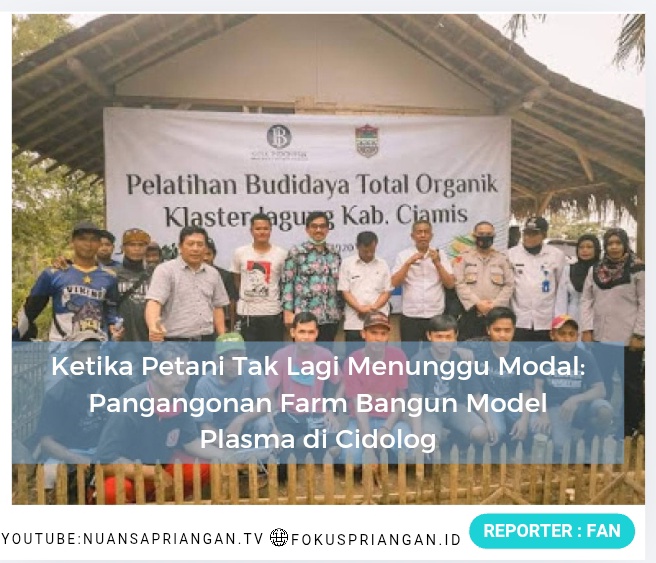Ketika Petani Tak Lagi Menunggu Modal: Pangangonan Farm Bangun Model Plasma di Cidolog