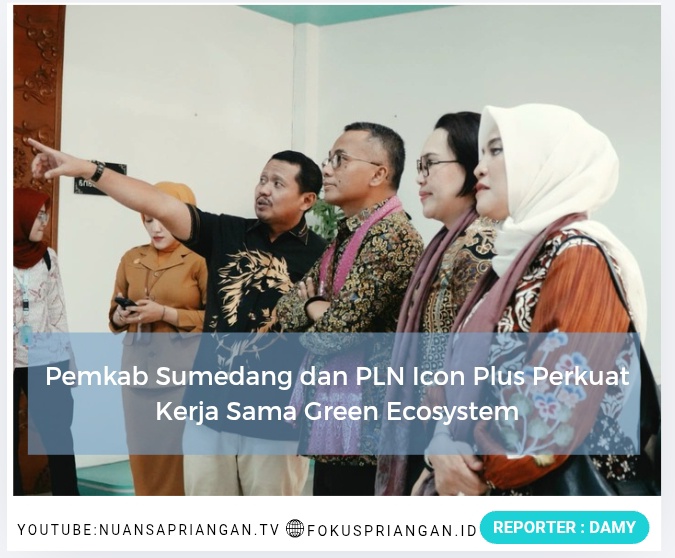 Pemkab Sumedang dan PLN Icon Plus Perkuat Kerja Sama Green Ecosystem