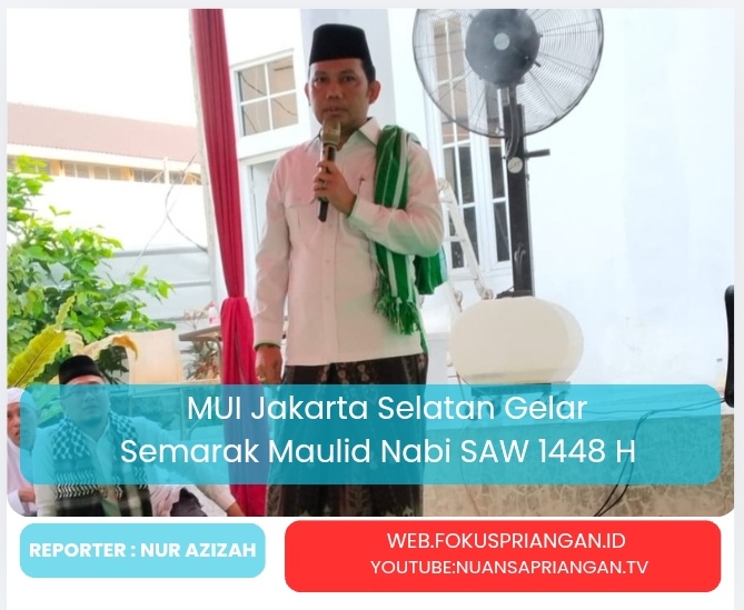 MUI Jakarta Selatan Gelar  Semarak Maulid Nabi SAW 1448 H