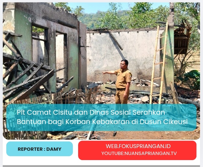 Plt Camat Cisitu dan Dinas Sosial Serahkan Bantuan bagi Korban Kebakaran di Dusun Cikeusi