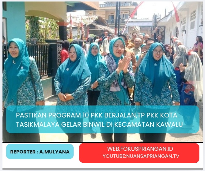 Bina Wilayah PKK Kota Tasikmalaya di Kecamatan Kawalu