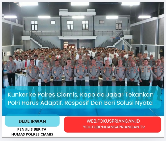 Kunker ke Polres Ciamis, Kapolda Jabar Tekankan Polri Harus Adaptif, Resposif Dan Beri Solusi Nyata
