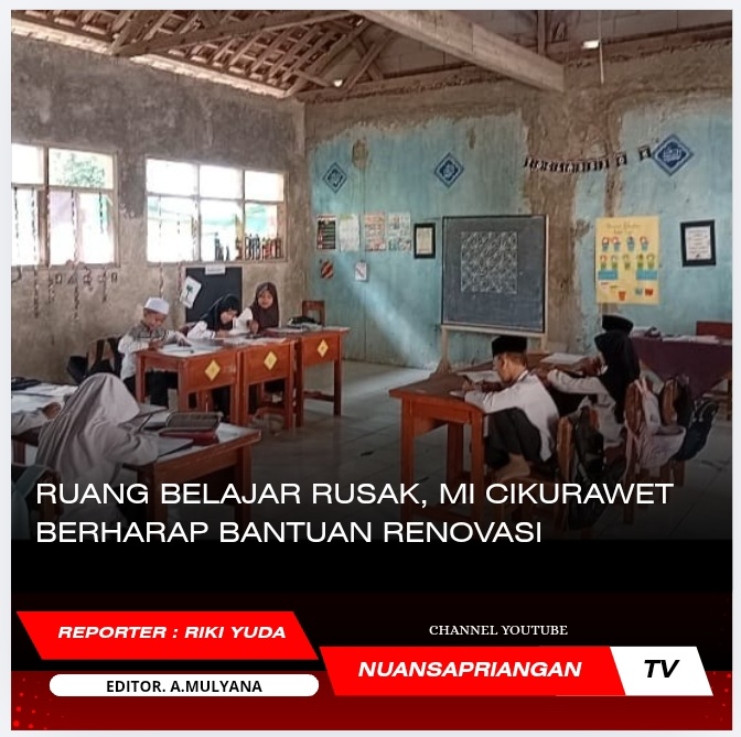 Ruang Kelas Rusak, MI Cikurawet Harapkan Bantuan Renovasi