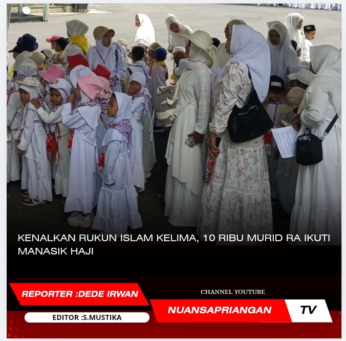 Kenalkan Rukun Islam Kelima, 10 Ribu Murid RA Ikuti Manasik Haji