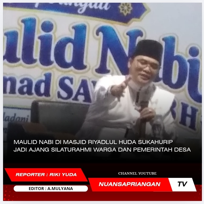 Maulid Nabi di Masjid Riyadlul Huda Sukahurip Jadi Ajang Silaturahmi Warga dan Pemerintah Desa