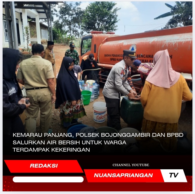 Kemarau Panjang, Polsek Bojonggambir dan BPBD Salurkan Air Bersih untuk Warga Terdampak Kekeringan