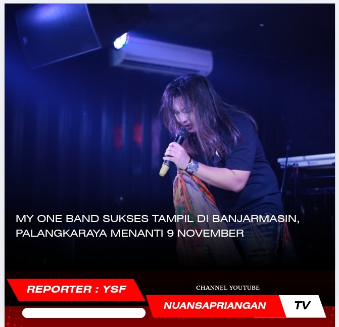 My One Band Sukses Tampil di Banjarmasin, Palangkaraya Menanti 9 November