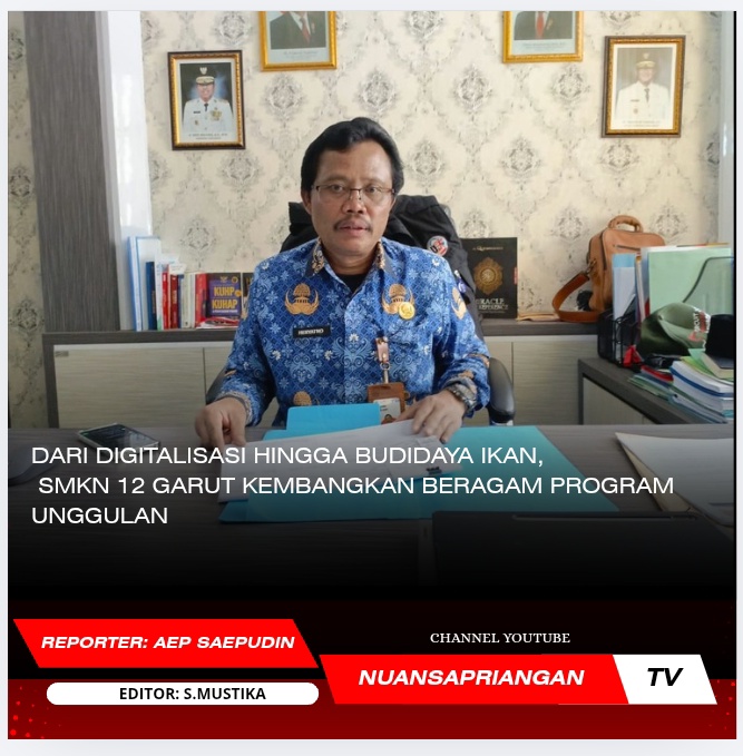 Dari Digitalisasi hingga Budidaya Ikan, SMKN 12 Garut Kembangkan Beragam Program Unggulan