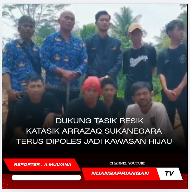 Dukung Tasik Resik, Katasik Arrazaq Sukanegara Terus Dipoles Jadi Kawasan Hijau