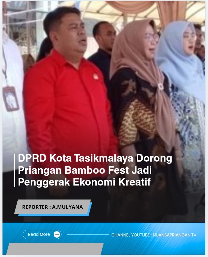 DPRD Kota Tasikmalaya Dorong Priangan Bamboo Fest Jadi Penggerak Ekonomi Kreatif