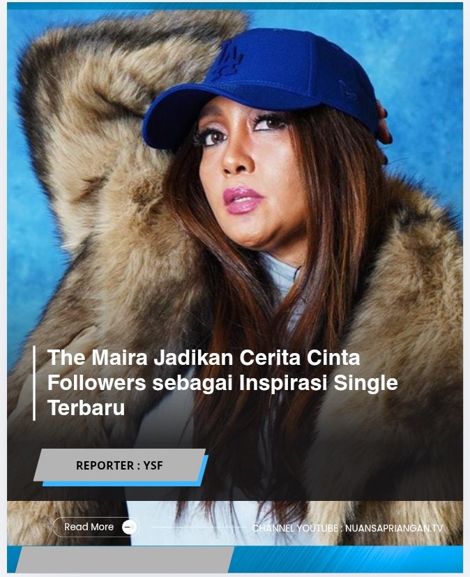 The Maira Jadikan Cerita Cinta Followers sebagai Inspirasi Single Terbaru