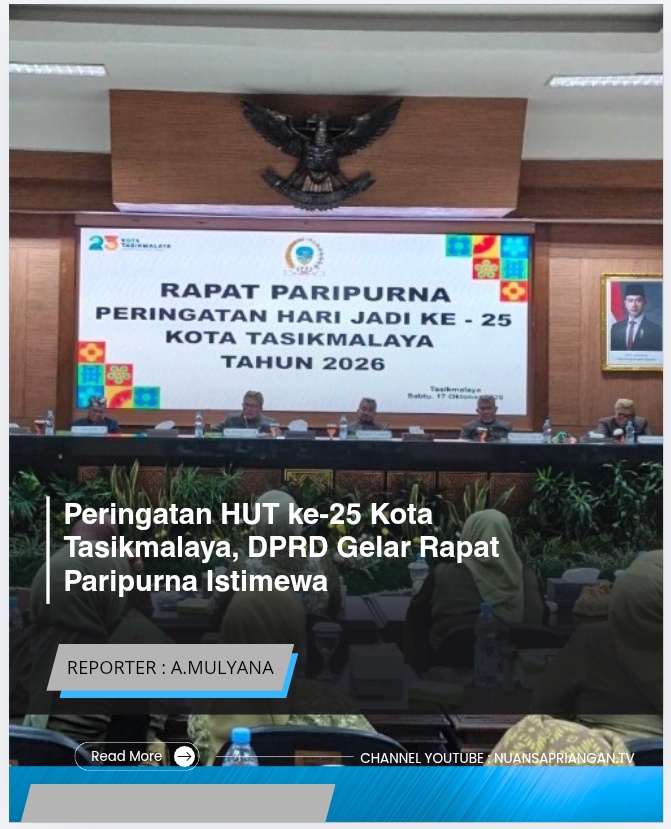 Peringatan HUT ke-25 Kota Tasikmalaya, DPRD Gelar Rapat Paripurna Istimewa