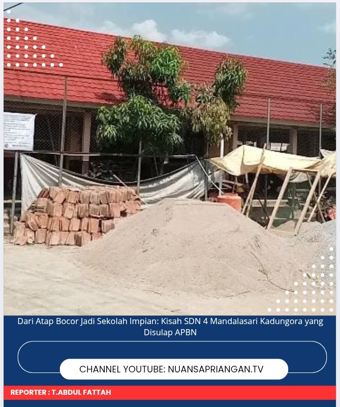 Dari Atap Bocor Jadi Sekolah Impian: Kisah SDN 4 Mandalasari Kadungora yang Disulap APBN