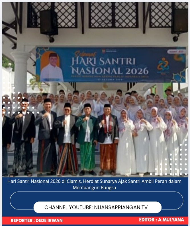 Hari Santri Nasional 2026 di Ciamis, Herdiat Sunarya Ajak Santri Ambil Peran dalam Membangun Bangsa