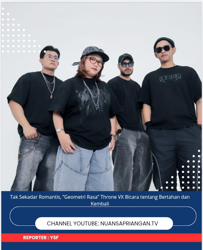 Tak Sekadar Romantis, “Geometri Rasa” Throne VX Bicara tentang Bertahan dan Kembali